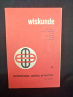 Wiskunde Handboek, Verzamelingen - Relaties En Functies -J.B. Wolters - Scolastici