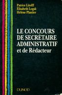 Le Concours De Secrétaire Administratif - Et De Rédacteur : Et De Rédacteur De Hélène Plantier (1993) - Management