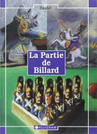 La Partie De Billard De Alphonse Daudet (2004) - Autres & Non Classés