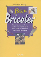 Bien Bricoler De Christian Pessey (2003) - Bricolage / Technique