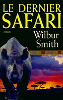 Le Dernier Safari De Wilbur A. Smith (2004) - Autres & Non Classés