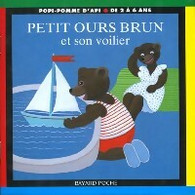 Petit Ours Brun Et Son Voilier De Danièle Pomme D'Api ; Bour (2000) - Mangas Version Française