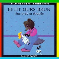 Petit Ours Brun Joue Avec Sa Poupée De Danièle Pomme D'Api ; Bour (1994) - Mangas Version Française