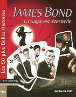 James Bond : La Saga Est éternelle De Guillaume Evin () - Anciens (avant 1960)