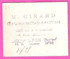 Curieux Tampon Carte De Visite De Girard Opérateur De Chats & De Chiens Chez Lui à Lyon Vers 1900 - Cartes De Visite