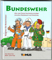 Bundeswehr - Alles Zum Thema Vaterlandsverteidiger Zwischen Hindukusch Und Hindelang - Politie En Leger