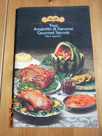 Your Amaretto Di Saronno Gourmet Secrets (Buon Appetito) Foreign Vintages, Inc., Great Neck, NY 1974 - Noord-Amerikaans
