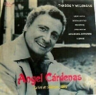 ANGEL CARDENAS LA VOZ DE BUENOS AIRES-TANGOS Y MILONGAS* VIEJA AMIGA-INS - Altri - Musica Spagnola