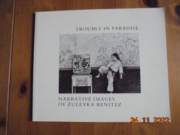 Trouble In Paradise : Narrative Images Of Zuleyka Benitez In Pencil. Lost Roads Publishers 1980 - Beaux-Arts