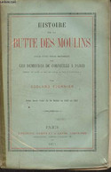 Histoire De La Butte Des Moulins Suivie D'une étude Historique Sur Les Demeures De Corneille à Paris (hotel De Guise-rue - Ile-de-France