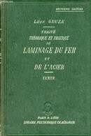Traité Théorique Et Pratique Du Laminage Du Fer Et De L'acier - Texte - 2e édition. - Geuze Léon - 1921 - Bricolage / Technique