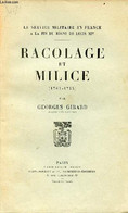 Le Service Militaire En France à La Fin Du Règne De Louis XIV - Racolage Et Milice (1701-1715). - Giraud Georges - 1922 - Français