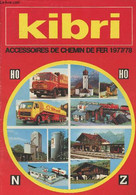 Kibri, Accessoires De Chemin De Fer 1977/78 - Collectif - 1977 - Modellismo