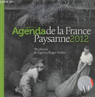 L'agenda De La France Paysanne 2012 : 180 Photographies De L'agence Roger-Viollet à Redécouvrir - Collectif - 0 - Blanco Agenda