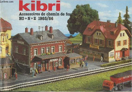 Kibri, Accessoires De Chemin De Fer HO + N + Z 1985/86 - Collectif - 1985 - Modélisme