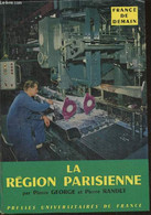 La Région Parisienne - George Pierre, Randet Pierre, Bastié Jean - 1959 - Ile-de-France