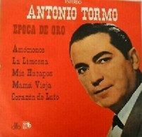 ANTONIO TORMO EPOCA DE ORO-AMEMONOS-MAMA VIEJA-MIS HARAPOS-LA LISMONA-CODISCOS- - Otros - Canción Española