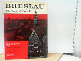 Breslau, So Wie Es War - Ein Bildband - Andere & Zonder Classificatie