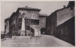 SAINT MICHEL DE MAURIENNE                    MONUMENT AUX MORTS    PORTE DU VIEUX ST MICHEL - Saint Michel De Maurienne