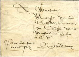 Lettre Avec Texte Daté De Paris 1584 Pour Bordeaux, Au Recto Indication Du Port Convenu De La Main De L'expéditeur. - TB - ....-1700: Precursors