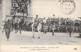 CPA France - Les Fêtes De La Victoire à Paris - 14 Juillet 1919 - Le Défilé - Maréchal Pétain - Oblitérée Juillet 1919 - Autres & Non Classés