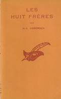 M V HEBERDEN - Les Huit Frères - Editions Le Masque - 241 Pages - 1951 - Le Masque