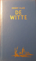 De Witte - Door Ernest Claes - Met 23 Ill. Door Felix Timmermans - Literature