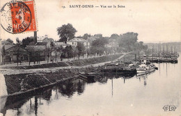 CPA France - Seine Saint Denis - Saint Denis - Vue Sur La Seine - Oblitérée 25 Et 26 Septembre 1913 - E. L. D. - Bateau - Saint Denis