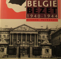 België Bezet 1940-1945 - Door E. Verhoeyen - WO II Bezetting - 1993 - Guerra 1939-45