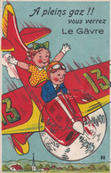 ¤¤  -  LE GAVRE   -  Carte à Système    -  A Plein Gaz !!   -  Avion " Filovent "  -   ¤¤ - Le Gavre