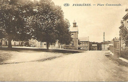 CPA / PK   -   FERRIÈRES     Place Communale - Ferrieres