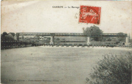 Y- 60 -  SARRON - PONT SAINTE MAXENCE  - Le Barrage - 1913 - - Autres & Non Classés