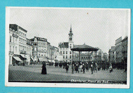 * Charleroi (Hainaut - La Wallonie) * Place Du Sud, Grand'Place, Animée, Kiosque, Kiosk, Café, Rare, Old, Unique - Charleroi