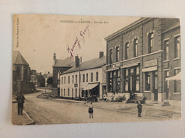 FERRIERE-LA-GRANDE - Grande Rue 1908 - Louvroil