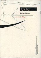 Paroles D'action - Collection Acteurs De L'histoire. - Lyautey - 1994 - Français