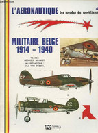 Les Modus Du Modélisme N°4 - L'aéronautique Militaire Belge (1914-1940) - Evolution De La Finition Des Avions Militaires - Model Making