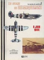 Les Modus Du Modélisme N°2 - Les Avions Du Débarquement (6 Juin 1944) - Le Spitfire Mk. XI P.R.U. - Le Westland Lysander - Modélisme