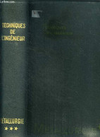 Techniques De L'ingenieur - Metallurgie TOME 3 - Metallurgie Du Magnesium, Etain, Nickel, Bismuth, Argent, Zinc, Cuivre, - Bricolage / Technique