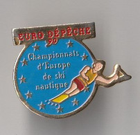 SOU - PIN'S THEME SPORT  SKI  NAUTIQUE  CHAMPIONNATS D'EUROPE  SPONSOR   EURO DEPECHE - Sci Nautico