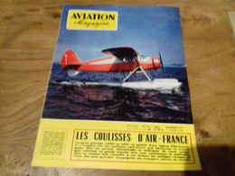40/ AVIATION MAGAZINE N° 174 1956 LES COULISSES D AIR FRANCE /TRANSCENDENTAL MODEL 1 G /MISTINGUETT ET L  AVIATION - Aviation