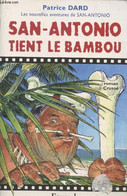 San-Antonio Tient Le Bambou (Collection "Les Nouvelles Aventures De San-Antonio") - Dard Patrice - 2004 - San Antonio