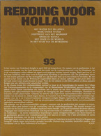 NL. BERICHT UIT DE TWEEDE WERELDOORLOG Nr 93. REDDING VOOR HOLLAND Met O.a. OPERA5TIE MANNA. HET EINDE IN DE WERELD - Otros & Sin Clasificación