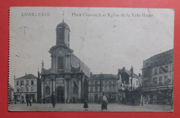 CHARLEROI Place Charles II Et Eglise De La Ville Haute - 1917 Tagsdorf , Stamp - Charleroi