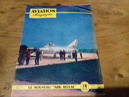 40/ AVIATION MAGAZINE N° 125 1955 MARCEZL DASSAULT SUPER MYSTERE IV B I / LE NOUVEAU ARK ROYAL ECT - Luchtvaart