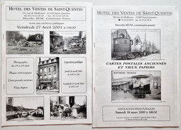 Lot De 2 Catalogues De Vente à SAINT-QUENTIN De  Cartes Postales Vieux Papiers Photo Plaques Stéréo (2000-2001)  /R109 - Libri & Cataloghi