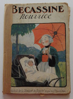 BECASSINE NOURRICE Ill J. Pinchon Caumery Edition De La Semaine De Suzette - Bécassine