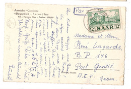 Sarre 12 F "Poste Centrale De Saarbrücken" (n°312) Sur Carte Postale "AUSSICHTS BERUS Pour L'A.E.F GABON - Briefe U. Dokumente