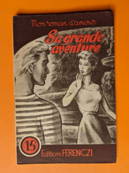 MON ROMAN D'AMOUR LA GRANDE AVENTURE 442 - Ferenczi