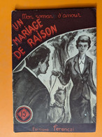 MON ROMAN D'AMOUR UN MARIAGE DE RAISON 399 - Ferenczi