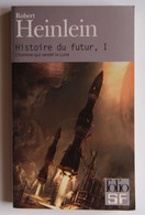 Histoire Du Futur (Tome 1-L'homme Qui Vendit La Lune) - Folio SF